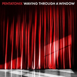 Pentatonix - Waving Through A Window